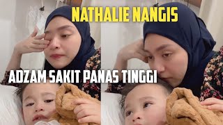 Nathalie Nangis, Adzam Sakit Panas Tinggi