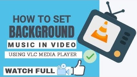 Add Video Background Music Using VLC Player -by {Mr.Makerteam}