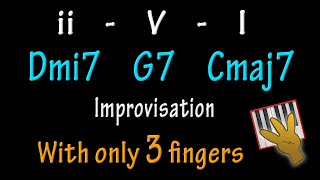 3 fingers to do thrilling 'iiVI' improvisation