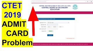 ctet 2019 admit card download & admit card problem..