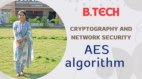 Cryptography and Network Security : AES algorithm || BTech JNTUK/JNTUGV