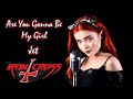 Are You Gonna Be My Girl - Jet; By The Iron Cross