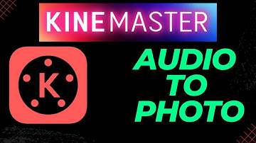 How to Use the KineMaster App to Add Audio to an Image (Android)