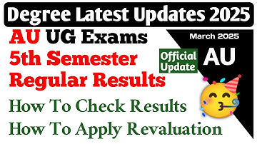 AU Degree Exam Results Update 5th Semester Regular Results Official Update Latest Degree March 2025