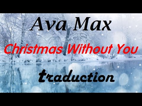 Ava Max - Christmas Without You [Traduction]
