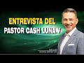 Entrevista del Pastor Cash Luna V 2022