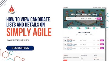 How to View Candidate Lists and Details on Simply Agile Jobs - Recruiter