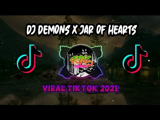 DJ DEMONS X JAR OF HEARTS || VIRAL TIKTOK 2021 class=