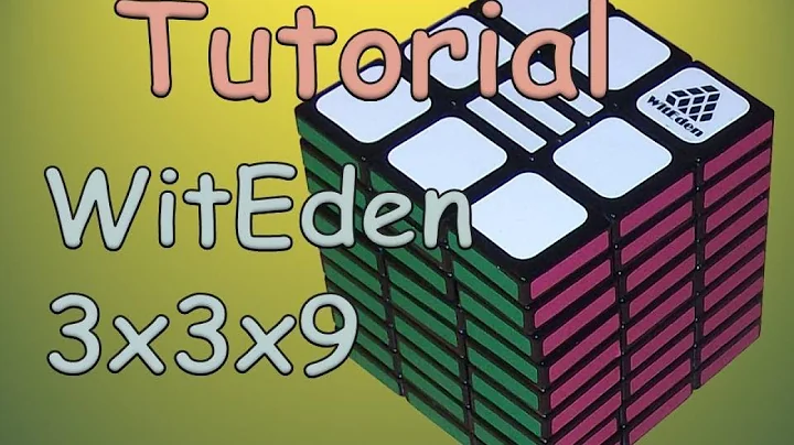 Tutorial: How to solve the WitEden 3x3x9 Type I & II (viewer request)