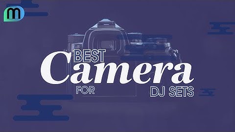 How to Choose the Perfect Camera for Filming DJ Sets, Vlogging, and Stills