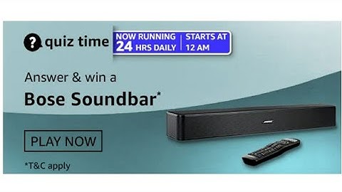 Amazon Quiz Answers Today  l Win Bose Soundbar  l 4 March 2021