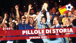 769- Spagna 1982 - I mondiali che hanno creato il mito italiano [Pillole di Storia]