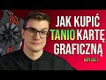 4 sposoby na zakup taniej karty graficznej | NA SUROWO by TQ