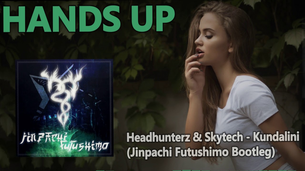 Headhunterz & Skytech - Kundalini (Jinpachi Futushimo Bootleg)