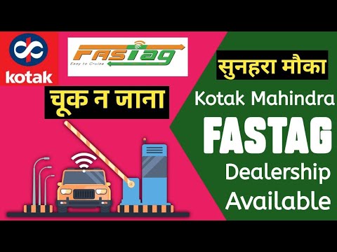 fastag agent kaise bane, Fastag एजेंट कैसे बने Kotak Mahindra bank Fastag Service