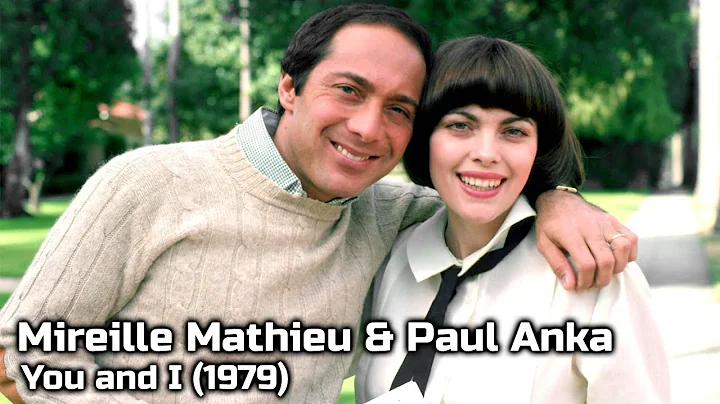 Mireille Mathieu & Paul Anka - You and I (1979) - HQ