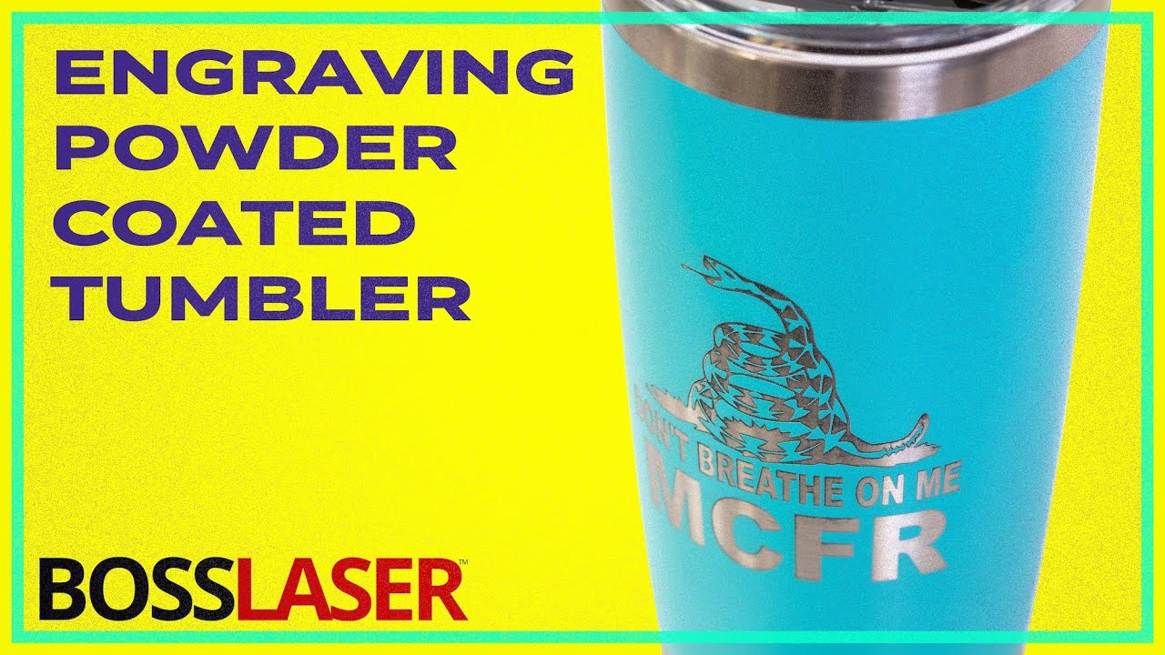 Customer Tumbler Engraving - How to Engrave Powder Coated Tumbler