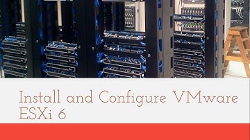 VMware vSphere-How to Install and Configure VMware ESXi 6.0