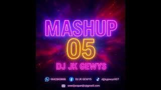 Download lagu Mashup 05 (DJ JK GEWYS)
