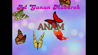 Anam ad gunun mubarek / happy birthday anam