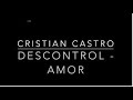 CRISTIAN CASTRO - Medley, Descontrol &amp; Amor  via streaming 19.09.2020