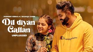 Dil Diyan Gallan (Unplugged) | Parmish Verma | Abhijeet Srivastava | Latest Punjabi Songs 2026