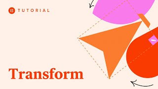 How to Use Transform in Elementor