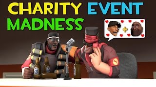 TF2 - Charity Event Madness