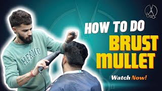 How To Do Brust Mullet Fade Hair Cut || Tutorial || Step By Step || The Barber Nation India