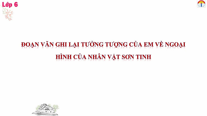 Việt đoạn văn cảm nhân về nhân vật Thủy Tinh