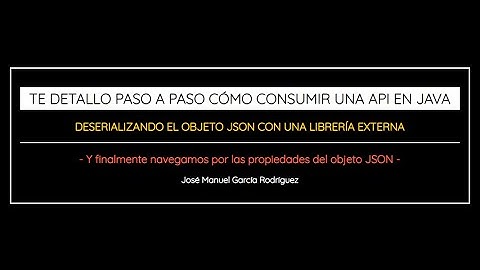 CONSUMIR UNA API Y DESERIALIZAR EL OBJETO JSON EN JAVA