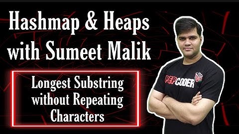 Longest Substring without Repeating Characters (Leetcode Medium) | Hashmap Interview Questions