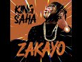 ZAKAYO BY KING SAHA(OFFICIAL AUDIO)