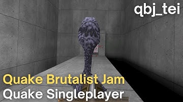 Quake Singleplayer - Quake Brutalist Jam  - qbj_tei (qbj_tei)