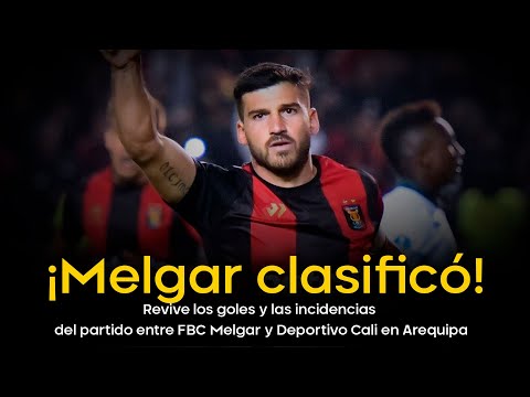 ¡Melgar clasificó!: Revive los goles y las incidencias del partido entre FBC Melgar y Deportivo Cali