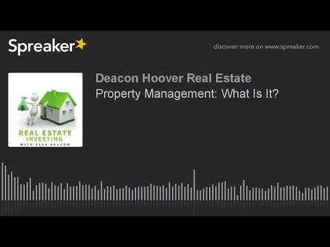 Property Management: What Is It? (part 1 of 2)