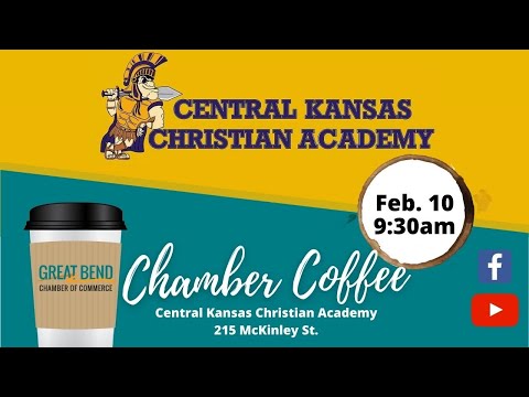 Chamber Coffee 02.10.2022: Central Kansas Christian Academy