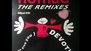 Nomad - (I Wanna Give You) Devotion (Remix)