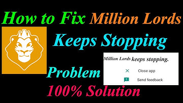 How to Fix Million Lords App Keeps Stopping Error Android & Ios | Apps Keeps Stopping Problem