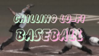 野球動画クリエイター選手権ファイナリスト作品｜ Baseball with Lo-fi Hiphop