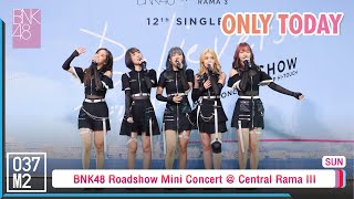 BNK48 - Only Today @ BNK48 12th Single Believers Roadshow Mini Concert [Overall Stage 4K 60p] 221113