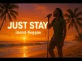 Just Stay Island Reggae Auran Music Studios
