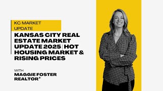 Kansas City Real Estate Market Update 2025 | Hot Housing Market & Rising Prices 🔥🏡