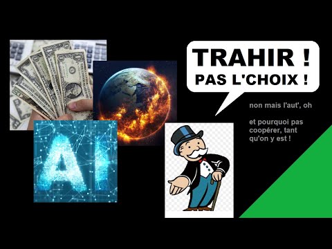 IMPÔTS, CLIMAT, IA : coopérer ou TRAHIR ?