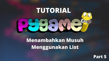 Belajar Membuat Game Menggunakan Pygame | Tutorial Pygame (Part 5)
