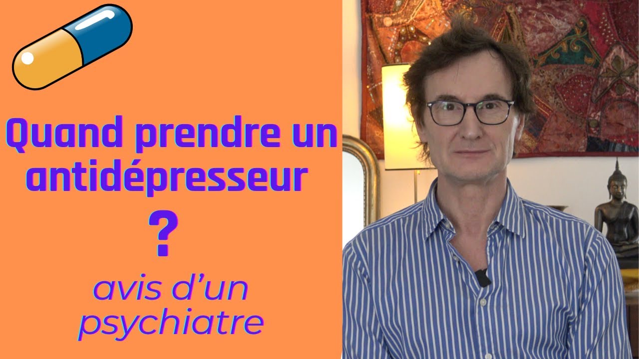 Quand faut-il vraiment prendre un antidépresseur ? | Avis d’un psychiatre