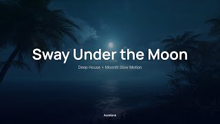 Sway Under the Moon 🌙｜Deep House + Moonlit Slow Motion｜Late-Night Drives & Focus screenshot 4