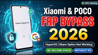 Xiaomi & POCO FRP Bypass 2026 🔥 HyperOS | Share Option Not Working | No PC | Android 15/16/17