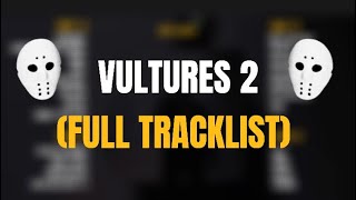 Vultures 2 (FULL TRACK-LIST) - ¥$