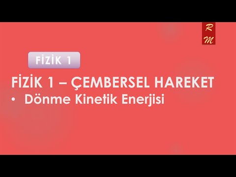 FİZİK 1: Dönme Kinetik Enerjisi